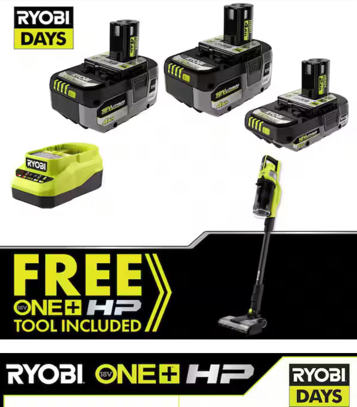 ONE+ HP 18V Kit w/ (2) 4.0 Ah Batteries, 2.0 Ah Battery, Charger, & FREE ONE+ HP Stick Vacuum